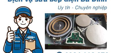 Dịch vụ sửa bếp điện tại quận Ba Đình, Hà Nội