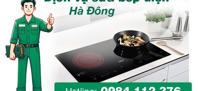 Thợ sửa bếp điện Hà Đông chuyên nghiệp 0984 112 376