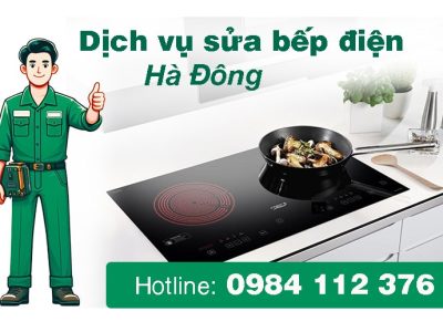 Thợ sửa bếp điện Hà Đông chuyên nghiệp 0984 112 376