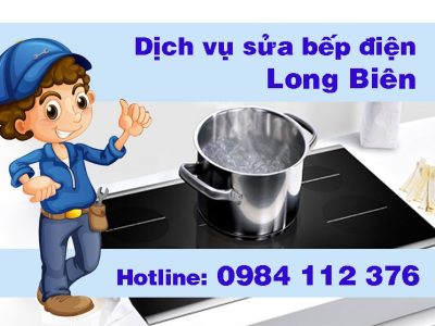 Dịch vụ sửa bếp điện tại Quận Long Biên, Hà Nội