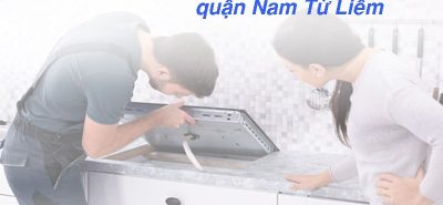 Dịch vụ sửa bếp điện quận Nam Từ Liêm uy tín, gọi tới nhanh
