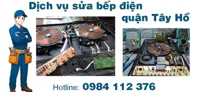 Dịch vụ sửa bếp điện chất lượng tại quận Tây Hồ