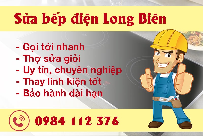 Sửa bếp điện Long Biên uy tín, chuyên nghiệp