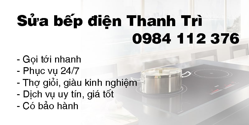 Sửa bếp điện Thanh Trì