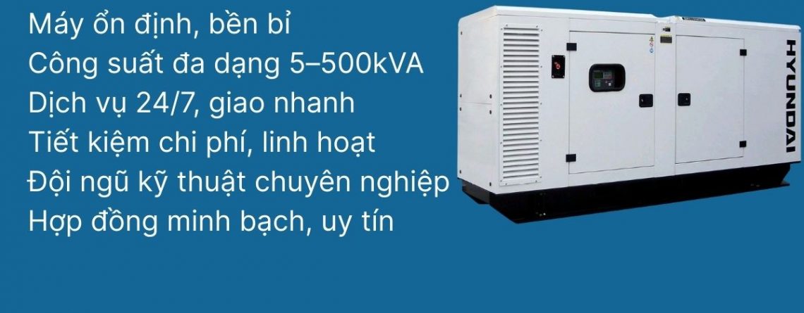 Ưu điểm khi thuê máy phát điện tại Hoàng Anh JSC
