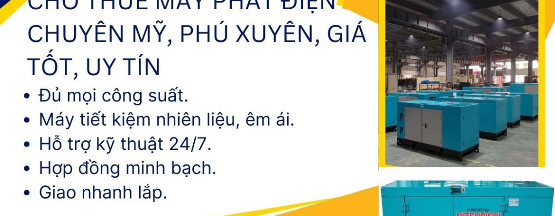 Cho Thuê Máy Phát Điện Chuyên Mỹ, Phú Xuyên, Giá tốt, Uy Tín