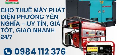 Cho Thuê Máy Phát Điện Yên Nghĩa – Uy Tín, Giá Tốt, Giao Nhanh 24/7