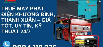 Thuê Máy Phát Điện Khương Đình, Thanh Xuân – Giá Tốt, Uy Tín, Kỹ thuật 24/7