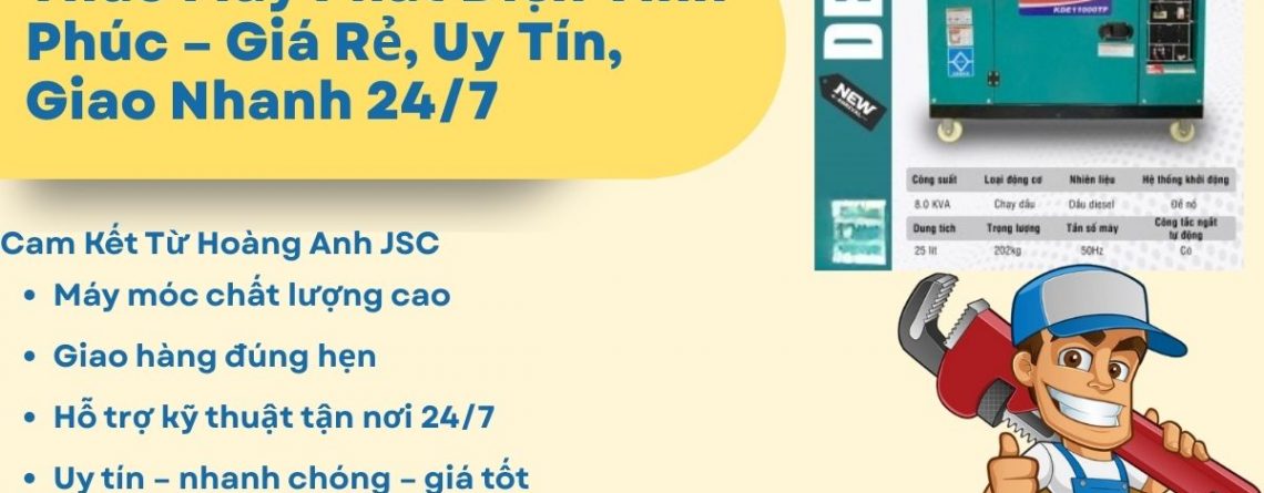 Thuê Máy Phát Điện Vĩnh Phúc – Giá Rẻ, Uy Tín, Giao Nhanh 247