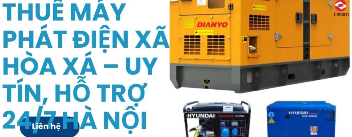 Thuê Máy Phát Điện Xã Hòa Xá – Uy Tín, Hỗ Trợ 24/7 Hà Nội