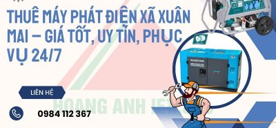 Thuê Máy Phát Điện Xã Xuân Mai – Giá Tốt, Uy Tín, Phục Vụ 24/7