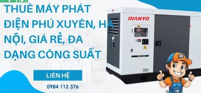 Thuê máy phát điện Phú Xuyên, Hà Nội, giá rẻ, đa dạng công suất