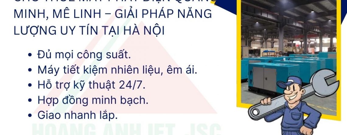 Cho Thuê Máy Phát Điện Quang Minh, Mê Linh, Giải Pháp Uy Tín Hà Nội
