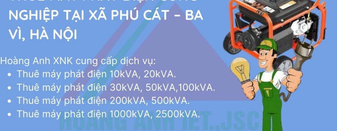 Thuê Máy Phát Điện Công Nghiệp Tại Xã Phú Cát – Ba Vì, Hà Nội