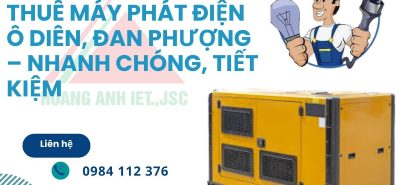 Thuê Máy Phát Điện Ô Diên, Đan Phượng – Nhanh Chóng, Tiết Kiệm