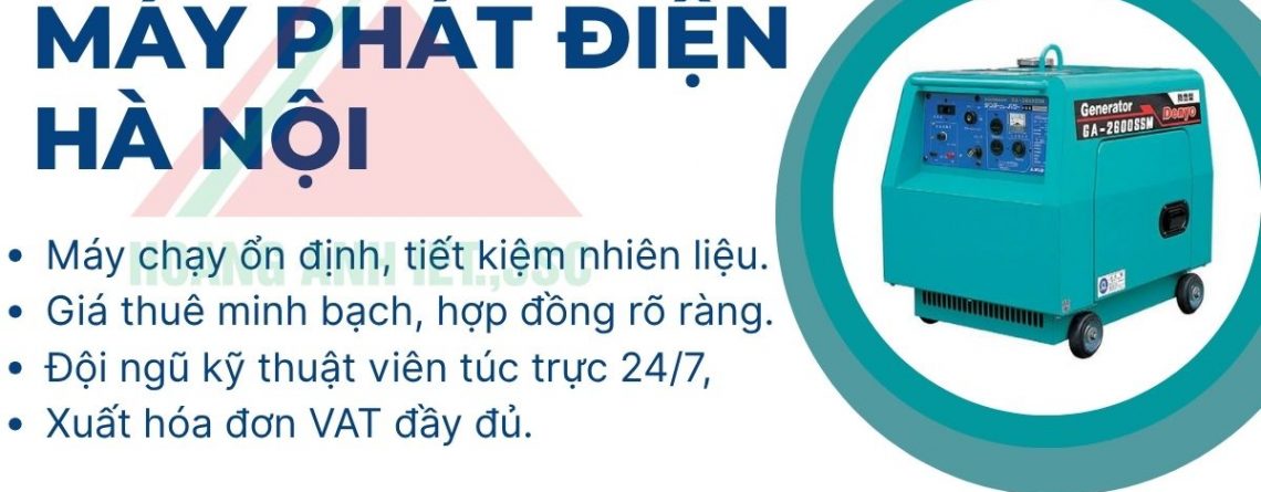 Thuê máy phát điện tại Chương Mỹ, Hà Nội – Hoàng Anh JSC cho thuê máy phát công suất lớn, chạy dầu Diesel