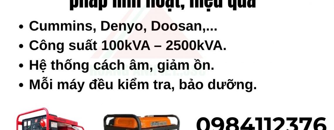 Thuê máy phát điện công nghiệp – Giải pháp linh hoạt, hiệu quả