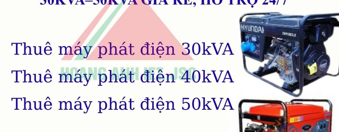 Thuê Máy Phát Điện Rẻ Đại Thanh 30kVA–50kVA Giá Rẻ, Hỗ Trợ 24/7