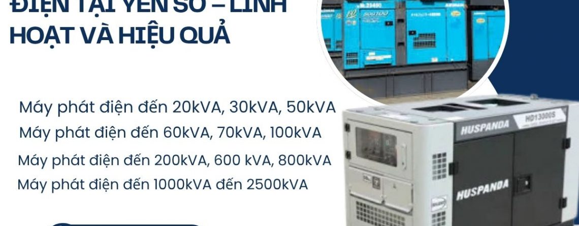 Dịch vụ thuê máy phát điện Yên Sở giá rẻ, giao nhanh 24/7