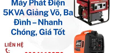 Máy Phát Điện 5KVA Giảng Võ, Ba Đình – Nhanh Chóng, Giá Tốt