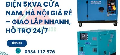 Thuê Máy Phát Điện 5kVA Cửa Nam, Hà Nội Giá Rẻ – Giao Lắp Nhanh, Hỗ Trợ 24/7