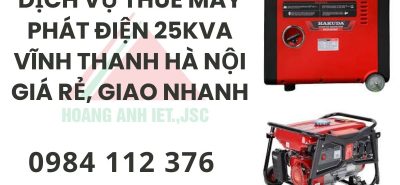 Dịch Vụ Thuê Máy Phát Điện 25kVA Vĩnh Thanh Hà Nội Giá Rẻ, Giao Nhanh