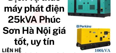 Dịch vụ thuê máy phát điện 25kVA Phúc Sơn Hà Nội giá tốt, uy tín