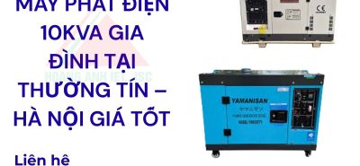 Máy phát điện 10kVA gia đình tại Thường Tín – Hà Nội giá tốt 