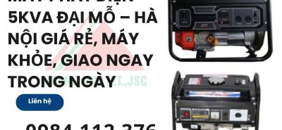 Máy phát điện 5kVA Đại Mỗ – Hà Nội giá rẻ, máy khỏe, giao ngay trong ngày