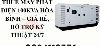 Thuê Máy Phát Điện 100kVA Hòa Bình – giá rẻ, hỗ trợ kỹ thuật 247