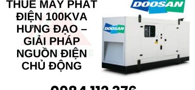 Thuê Máy Phát Điện 100kVA Hưng Đạo – Giải Pháp Nguồn Điện Chủ Động