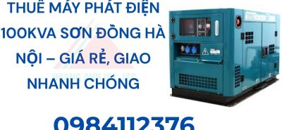 Thuê máy phát điện 100kVA tại Sơn Đồng Hà Nội cho xưởng sản xuất và công trình. Hoàng Anh JSC cung cấp máy khỏe, tải ổn định, giao nhanh.