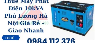 Thuê Máy Phát Điện 10kVA Phú Lương Hà Nội Giá Rẻ – Giao Nhanh (3)