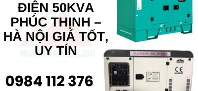 Thuê Máy Phát Điện 50kVA Phúc Thịnh – Hà Nội Giá Tốt, Uy Tín