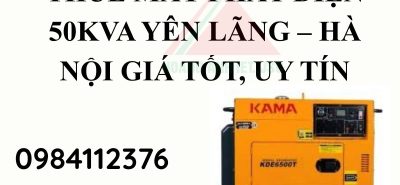 Thuê Máy Phát Điện 50kVA Yên Lãng – Hà Nội Giá Tốt, Uy Tín (2)