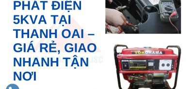 Thuê Máy Phát Điện 5kVA Tại Thanh Oai – Giá Rẻ, Giao Nhanh Tận Nơi