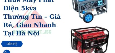 Thuê Máy Phát Điện 5kva Thường Tín | Giá Rẻ – Giao Nhanh Tại Hà Nội
