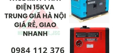 Thuê máy phát điện 15kva trung giã hà nội giá rẻ, giao nhanh