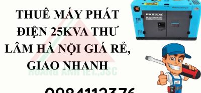 Thuê máy phát điện 25kva Thư Lâm Hà Nội giá rẻ, giao nhanh
