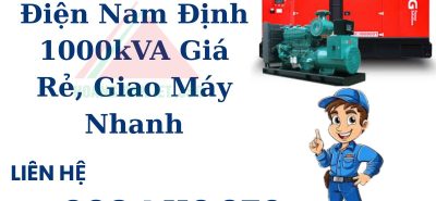 Thuê Máy Phát Điện Nam Định 1000kVA Giá Rẻ, Giao Máy Nhanh