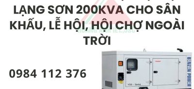 Dịch Vụ Thuê Máy Phát Điện Uy Tín Lạng Sơn