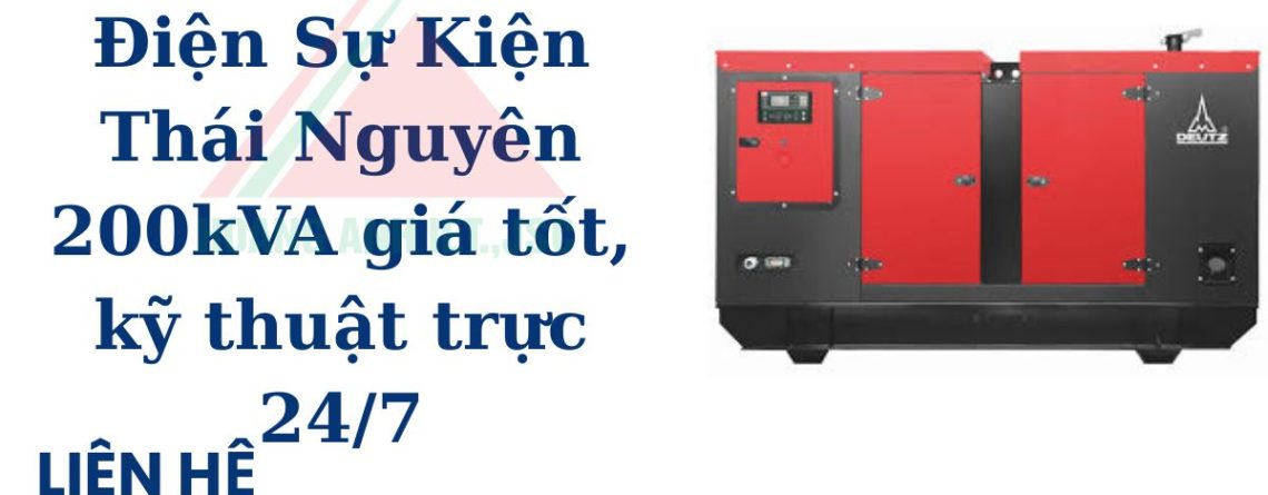 Thuê Máy Phát Điện Sự Kiện 200kVA Thái Nguyên