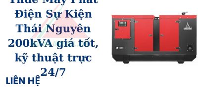 Thuê Máy Phát Điện Sự Kiện 200kVA Thái Nguyên