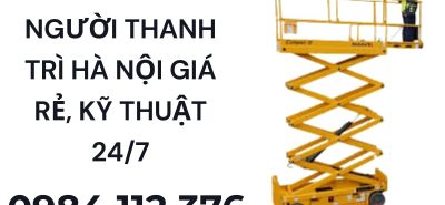 Thuê Xe Nâng Người Tại Thanh Trì | Xe Cao 5m–58m