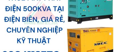 Thuê máy phát điện 500kVA tại Điện Biên, giá rẻ, chuyên nghiệp kỹ thuật