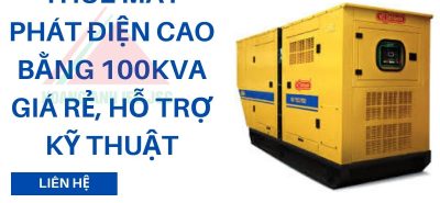 Thuê máy phát điện Cao Bằng 100kVA giá rẻ, hỗ trợ kỹ thuật