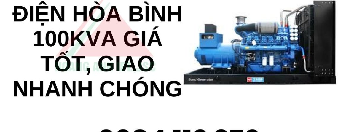 Thuê máy phát điện Hòa Bình 100kVA giá tốt, giao nhanh chóng