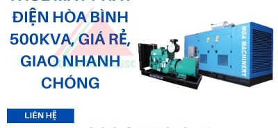 Thuê máy phát điện Hòa Bình 500kVA, giá rẻ, giao nhanh chóng