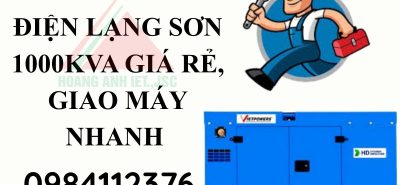 Thuê máy phát điện Lạng Sơn 1000kVA giá rẻ, giao máy nhanh