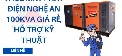 Thuê máy phát điện Nghệ An 100kVA giá rẻ, hỗ trợ kỹ thuật